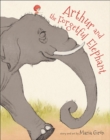 Image for Arthur and the Forgetful Elephant