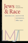 Image for Jews and Race: Writings on Identity and Difference, 1880-1940