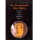 Image for The Remarkable Mrs. Ripley - The Life of Sarah Alden Bradford Ripley
