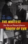 Image for The Maltese touch of evil  : film noir and potential criticism