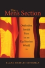 Image for The Men&#39;s Section: Orthodox Jewish Men in an Egalitarian World