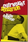 Image for Overweight sensation  : the life and comedy of Allan Sherman