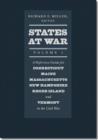 Image for States at warVolume 1,: a reference guide for Connecticut, Maine, Massachusetts, New Hampshire, Rhode Island, and Vermont in the Civil War