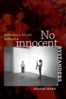 Image for No innocent bystanders: performance art and audience