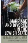 Image for Marriage and divorce in the Jewish state  : Israel&#39;s civil war