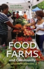 Image for Food, farms, and community  : exploring food systems