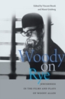 Image for Woody on Rye: Jewishness in the Films and Plays of Woody Allen