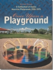 Image for Once Upon a Playground : A Celebration of Classic American Playgrounds, 1920-1975
