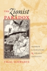 Image for The Zionist paradox  : Hebrew literature and Israeli identity