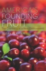 Image for America&#39;s Founding Fruit