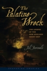 Image for The Palatine Wreck : The Legend of the New England Ghost Ship
