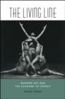Image for The living line  : modern art and the economy of energy
