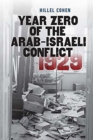 Image for Year zero of the Arab-Israeli conflict 1929