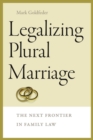 Image for Legalizing Plural Marriage - The Next Frontier in Family Law