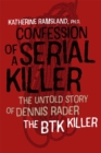 Image for Confession of a Serial Killer - The Untold Story of Dennis Rader, the BTK Killer