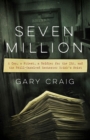 Image for Seven million  : a cop, a priest, a soldier for the IRA, and the still-unsolved Rochester Brink&#39;s heist