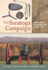 Image for The Saratoga Campaign  : uncovering an embattled landscape