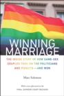 Image for Winning Marriage : The Inside Story of How Same-Sex Couples Took on the Politicians and Pundits-and Won