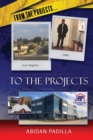 Image for From the Projects... to the Projects : My Road to Success