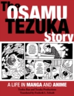 Image for The Osamu Tezuka story  : a life in manga and anime