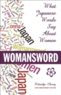 Image for Womansword : What Japanese Words Say About Women