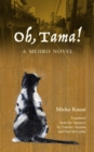 Image for Oh, Tama!  : a Mejiro novel
