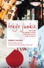 Image for Tokyo junkie  : 60 years of bright lights and back alleys ... and baseball