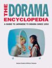 Image for The dorama encyclopedia: a guide to Japanese TV drama since 1953