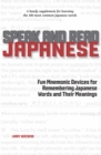 Image for Speak and Read Japanese: Fun Mnemonic Devices for Remembering Japanese Words and Their Meanings