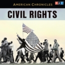 Image for NPR American Chronicles: Civil Rights