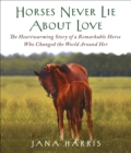 Image for Horses Never Lie About Love