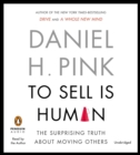 Image for To Sell Is Human : The Surprising Truth About Moving Others