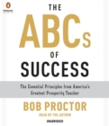 Image for The ABCs of Success : The Essential Principles from America&#39;s Greatest Prosperity Teacher