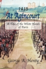 Image for At Agincourt : A Tale of the White Hoods of Paris