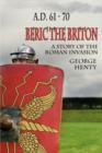Image for Beric the Briton : A Story of the Roman Invasion