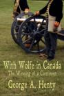 Image for With Wolfe in Canada : The Winning of a Continent