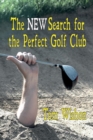 Image for The NEW Search for the Perfect Golf Club