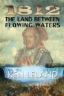 Image for 1812 The Land Between Flowing Waters