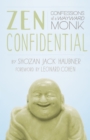 Image for Zen confidential  : confessions of a wayward monk