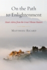 Image for On the path to enlightenment  : heart advice from the great Tibetan masters