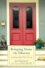 Image for Bringing Home the Dharma