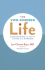Image for The vow-powered life  : a simple method for living with purpose