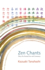 Image for Zen chants  : thirty-five essential texts with commentary