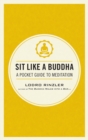 Image for Sit like a Buddha  : a pocket guide to meditation