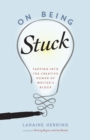 Image for On Being Stuck