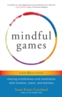Image for Mindful games  : sharing mindfulness and meditation with children, teens, and families
