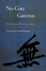 Image for No-Gate Gateway : The Original Wu-Men Kuan