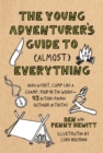 Image for The young adventurer&#39;s guide to (almost) everything  : build a fort, camp like a champ, poop in the woods