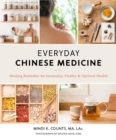 Image for Everyday Chinese medicine  : healing remedies for immunity, vitality, and optimal health