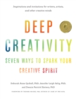 Image for Deep Creativity : Seven Ways to Spark Your Creative Spirit